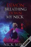 Demon Breathing Down My Neck