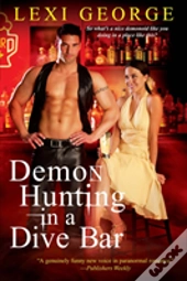 Demon Hunting In A Dive Bar
