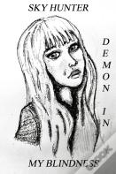Demon In My Blindness