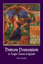 Demon Possession In Anglo-Saxon England - Preview
