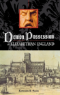Demon Possession In Elizabethan England - Preview