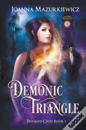 Demonic Triangle (Doomed Cases Book 1)