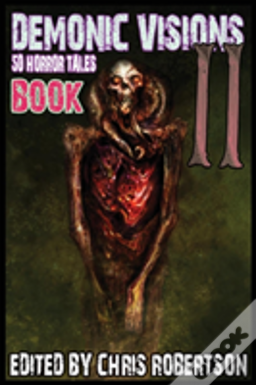 Demonic Visions 50 Horror Tales Book 2