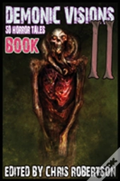 Demonic Visions 50 Horror Tales Book 2