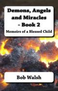 Demons, Angels And Miracles - Book 2