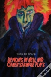 Demons In Hell And Other Straight Plays
