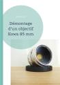 Demontage D Un Objectif Kowa 85 Mm - Preview