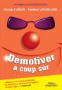 Démotiver À Coup Sûr : Les Embrouilles De Démotivator - Preview