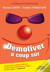 Démotiver À Coup Sûr : Les Embrouilles De Démotivator