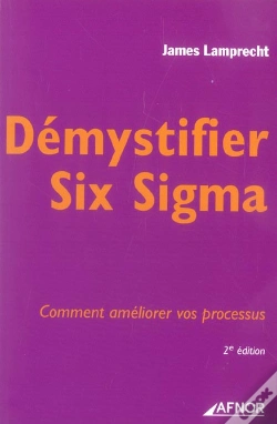 Capa do artigo Demystifier Six Sigma. Comment Ameliorer Vos Processus (2e Edition)