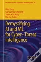 Demystifying Ai And Ml For Cyberâ€“Threat Intelligence