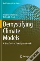 Demystifying Climate Models