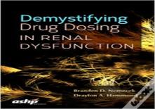 Demystifying Drug Dosing In Renal Dysfunction