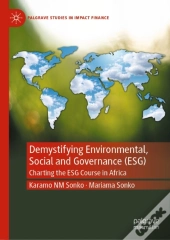 Demystifying Environmental, Social And Governance (Esg)