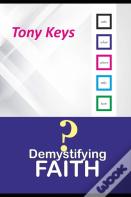 Demystifying Faith