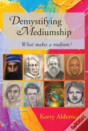 Capa do artigo Demystifying Mediumship: What Makes A Me
