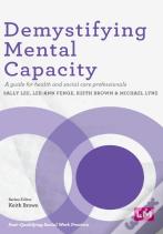 Demystifying Mental Capacity