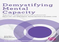 Demystifying Mental Capacity