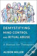 Demystifying Mind Control And Ritual Abuse