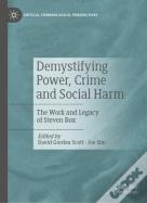 Demystifying Power, Crime And Social Harm