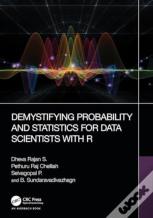 Demystifying Probability And Statistics For Data Scientists With R