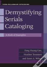 Demystifying Serials Cataloging