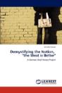 Demystifying The Notion, "The West Is Better" - Preview