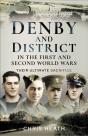 Denby And District In The First And Second World Wars - Preview