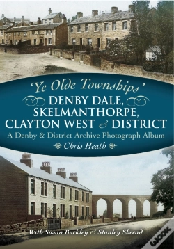 Capa do artigo Denby Dale, Skelmanthorpe, Clayton West & District