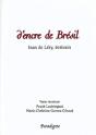 D'Encre De Brésil ; Jean De Léry, Écrivain - Preview