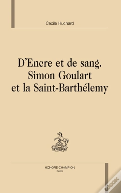 Capa do artigo D'Encre Et De Sang ; Simon Goulart Et La Saint-Barthélemy
