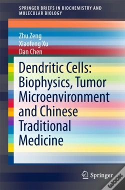 Capa do artigo Dendritic Cells: Biophysics, Tumor Microenvironment And Chinese Traditional Medicine