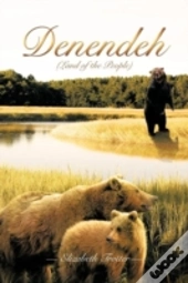 Denendeh (Land Of The People)