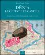 Dénia. La Ciutat I El Castell - Preview
