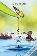Denial Is A River In Egypt