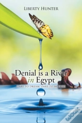 Denial Is A River In Egypt