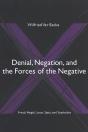 Denial, Negation, And The Forces Of The Negative - Preview