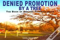 Denied Promotion By A Tree