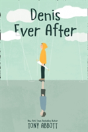 Denis Ever After - Preview
