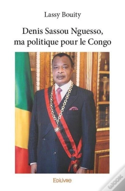 Capa do artigo Denis Sassou Nguesso, Ma Politique Pour Le Congo