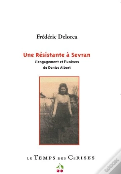 Capa do artigo Denise Albert, Une Résistante À Sevran