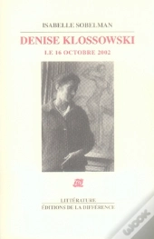 Denise Klossowski, Le 16 Octobre 2002