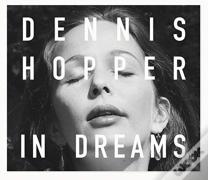 Dennis Hopper: In Dreams