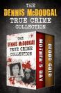 Dennis Mcdougal True Crime Collection - Preview