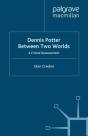 Dennis Potter: Between Two Worlds - Preview