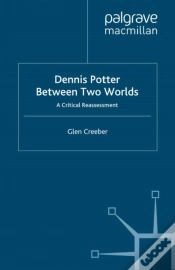 Capa do artigo Dennis Potter: Between Two Worlds