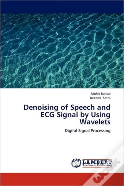 Denoising Of Speech And Ecg Signal By Using Wavelets