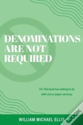 Denominations Are Not Required: P.S. Thi
