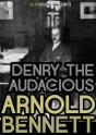 Denry The Audacious - Preview
