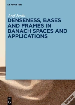 Capa do artigo Denseness, Bases And Frames In Banach Spaces And Applications